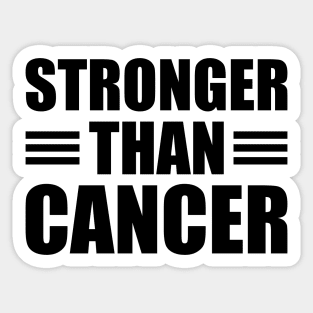 Cancer - Stronger than cancer Sticker